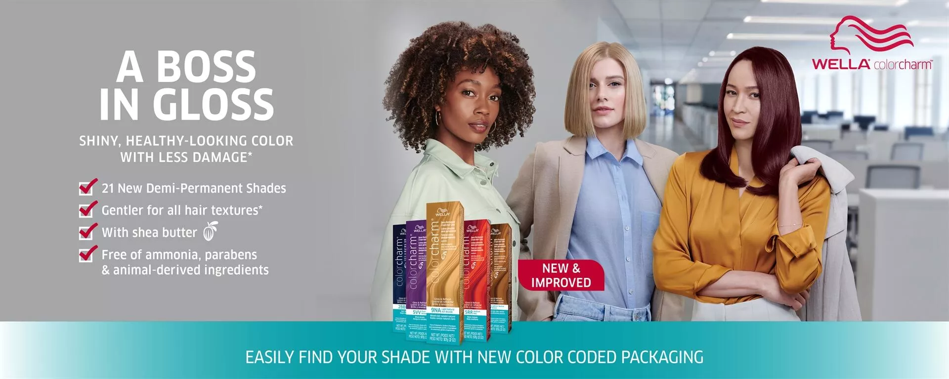 New Wella colorcharm Demi-Permanent Color offers shiny, healthy looking color withless damage.